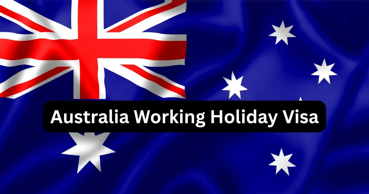 Australia Working Holiday Visa 2025