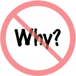 no why questions graphic
